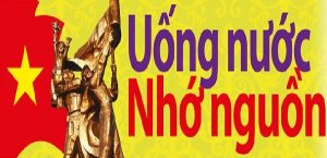 Uống Nước Nhớ Nguồn